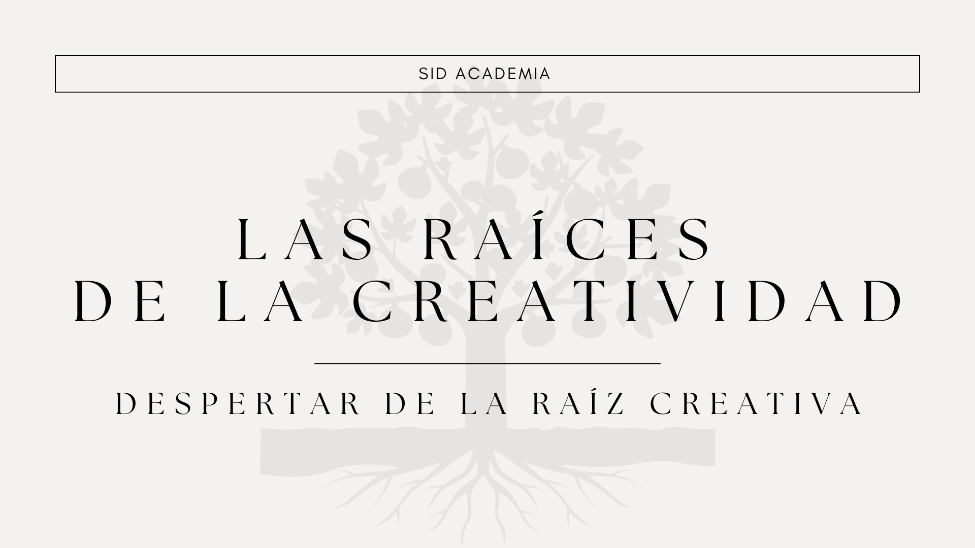 Las Raíces de la Creatividad